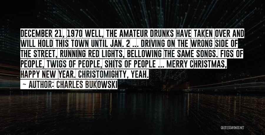 Christmas And New Year Quotes By Charles Bukowski