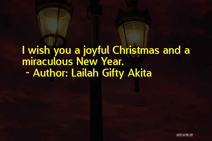 Christmas And New Year Quotes By Lailah Gifty Akita