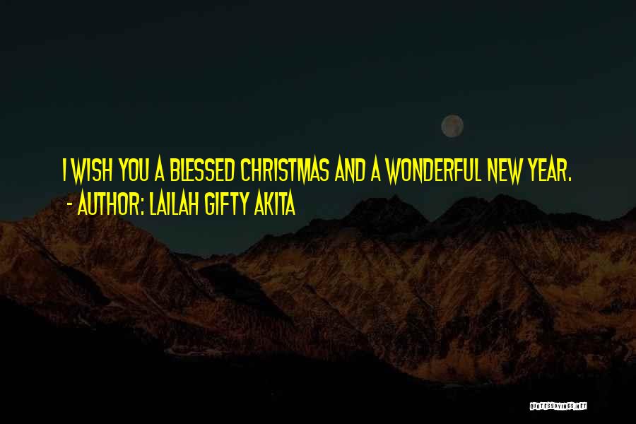 Christmas And New Year Quotes By Lailah Gifty Akita