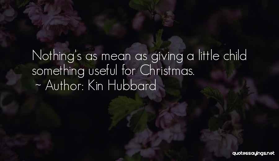 Christmas As A Child Quotes By Kin Hubbard