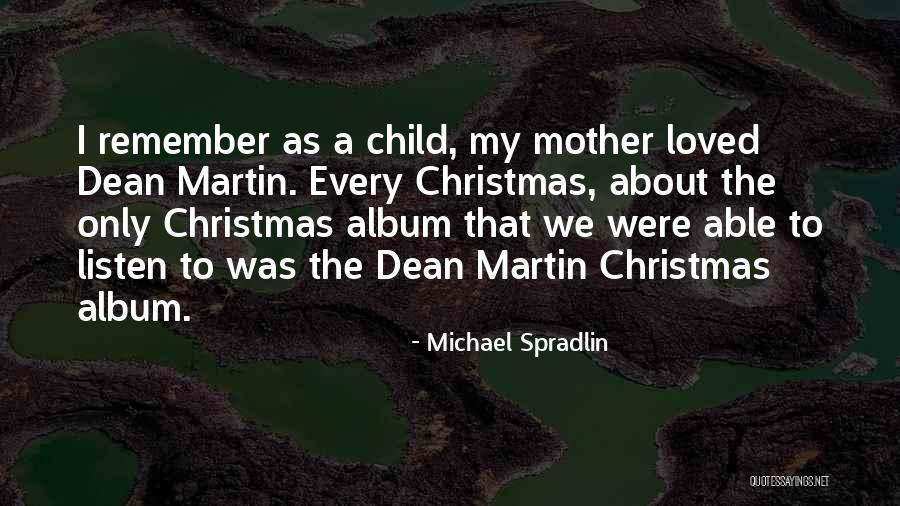 Christmas As A Child Quotes By Michael Spradlin