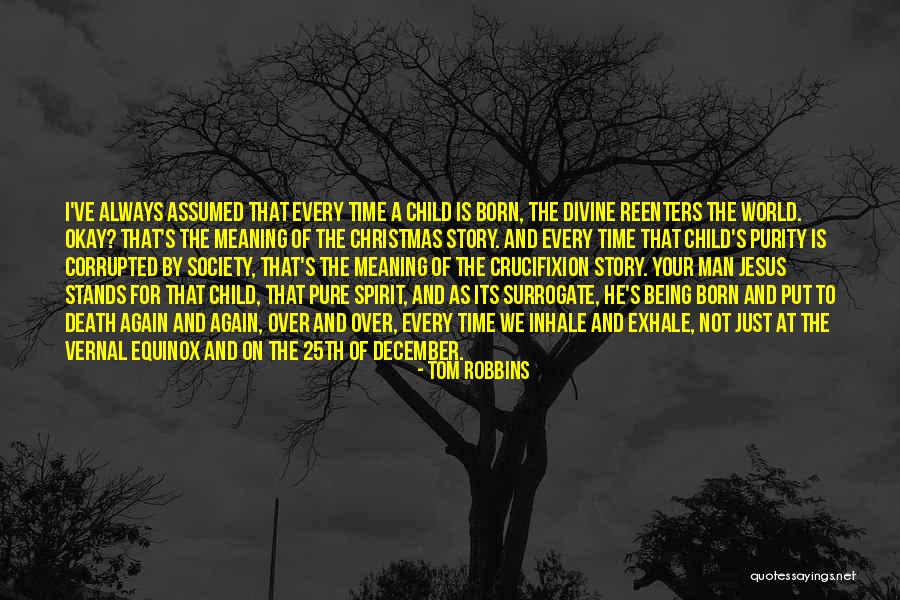 Christmas As A Child Quotes By Tom Robbins Christmas As A Child Quotes By Tom Robbins
