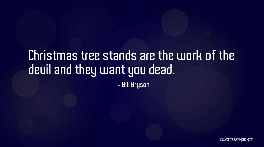Christmas At Work Quotes By Bill Bryson Christmas At Work Quotes By Bill Bryson