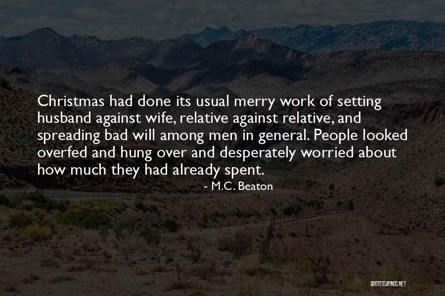 Christmas At Work Quotes By M.C. Beaton Christmas At Work Quotes By M.C. Beaton
