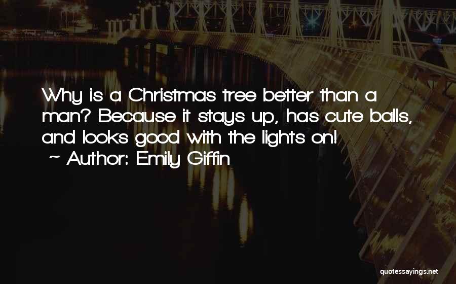 Christmas Balls Quotes By Emily Giffin