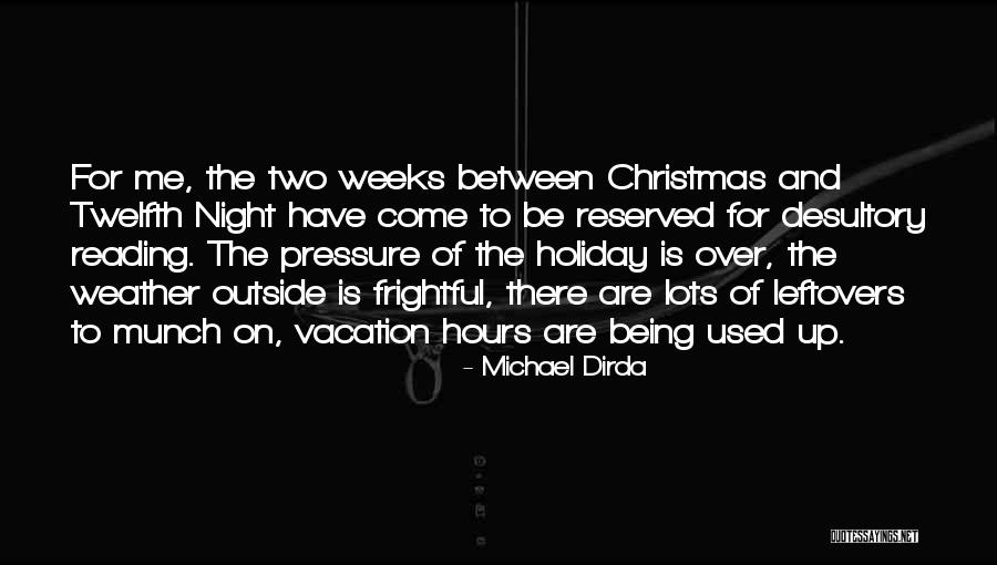 Christmas Being Over Quotes By Michael Dirda Christmas Being Over Quotes By Michael Dirda