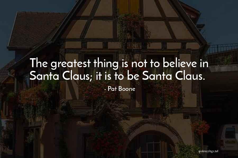 Christmas Believe Quotes By Pat Boone Christmas Believe Quotes By Pat Boone