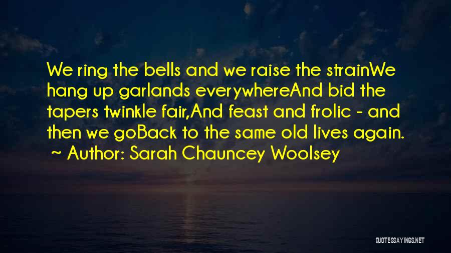 Christmas Bells Quotes By Sarah Chauncey Woolsey