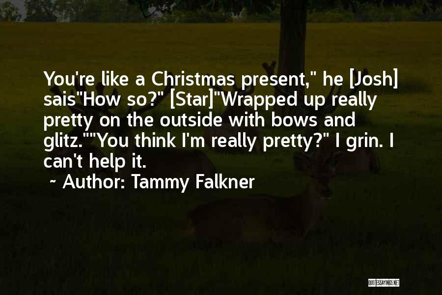 Christmas Bows Quotes By Tammy Falkner