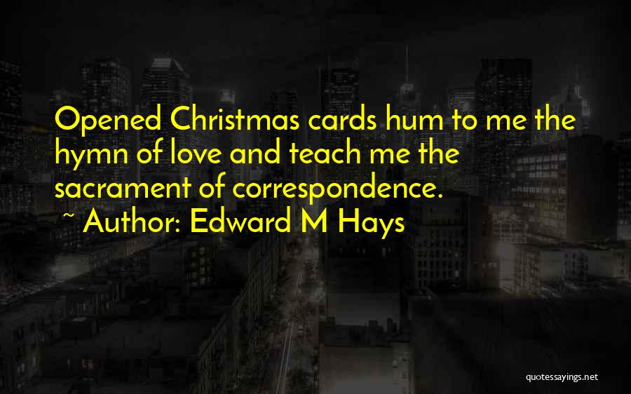 Christmas Cards Love Quotes By Edward M Hays