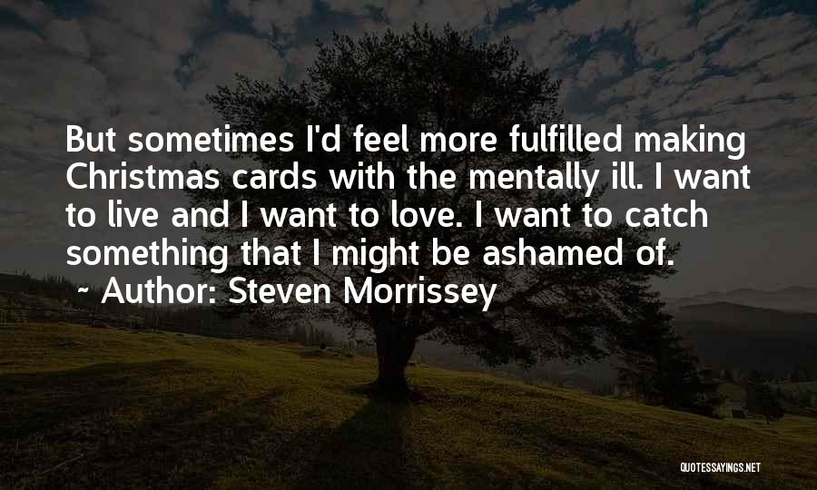 Christmas Cards Love Quotes By Steven Morrissey