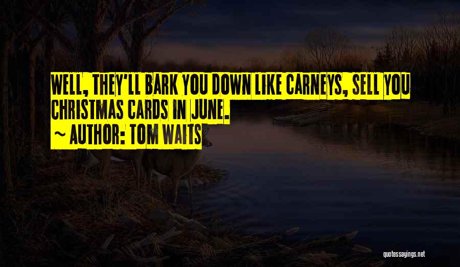 Christmas Cards Quotes By Tom Waits