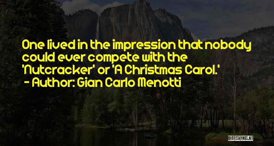 Christmas Carol Quotes By Gian Carlo Menotti