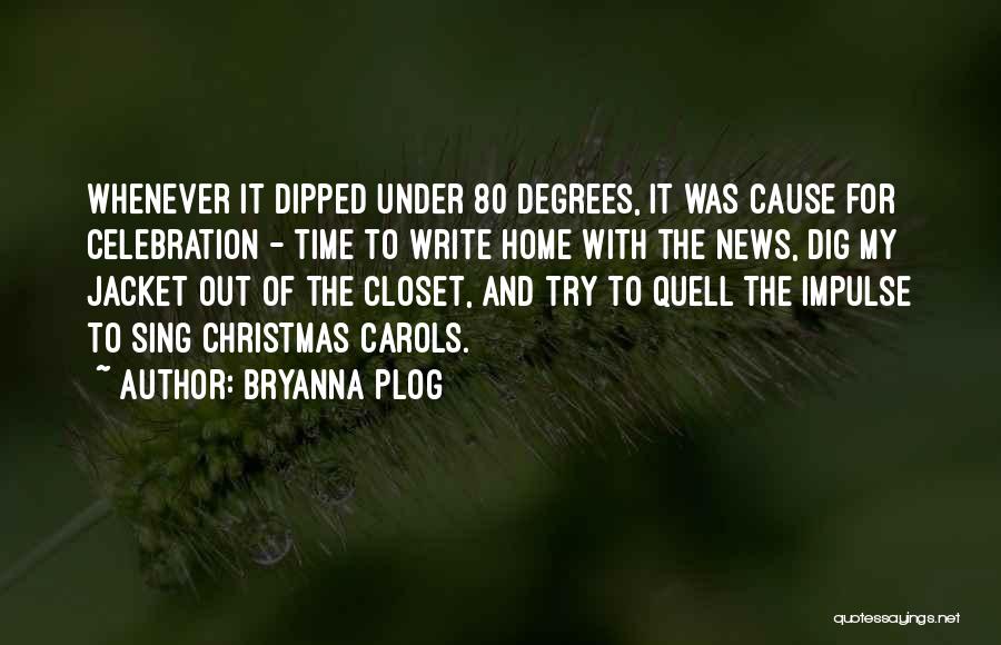 Christmas Carols Quotes By Bryanna Plog