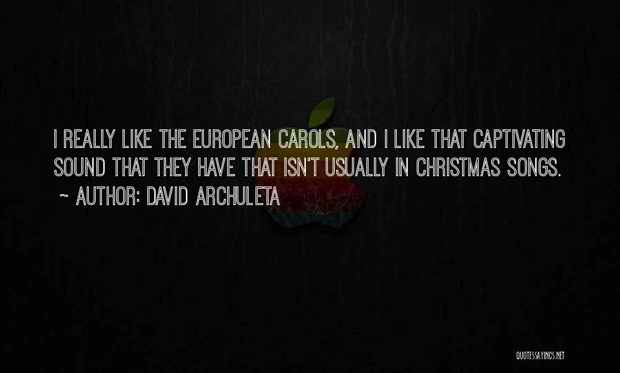 Christmas Carols Quotes By David Archuleta