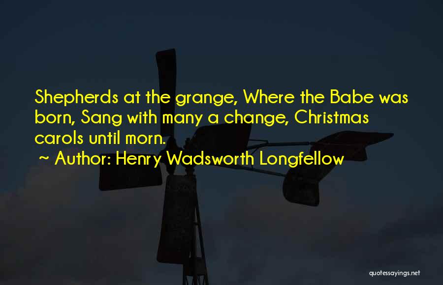 Christmas Carols Quotes By Henry Wadsworth Longfellow