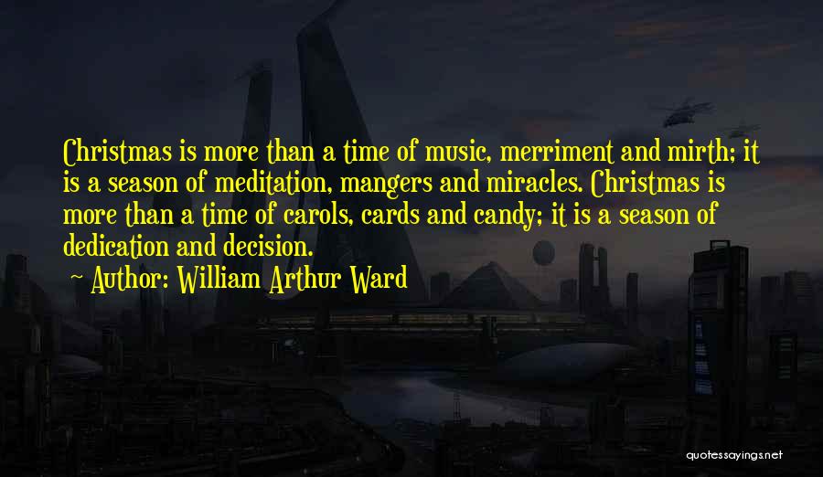 Christmas Carols Quotes By William Arthur Ward