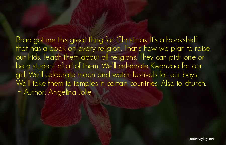 Christmas Celebrate Quotes By Angelina Jolie