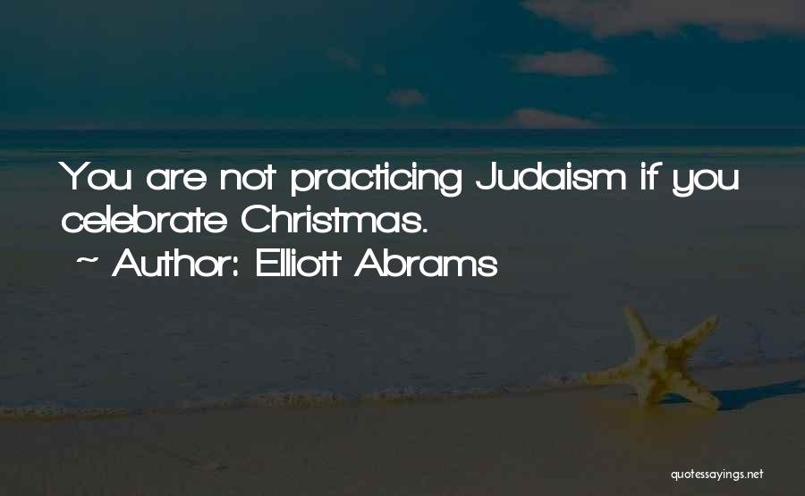 Christmas Celebrate Quotes By Elliott Abrams