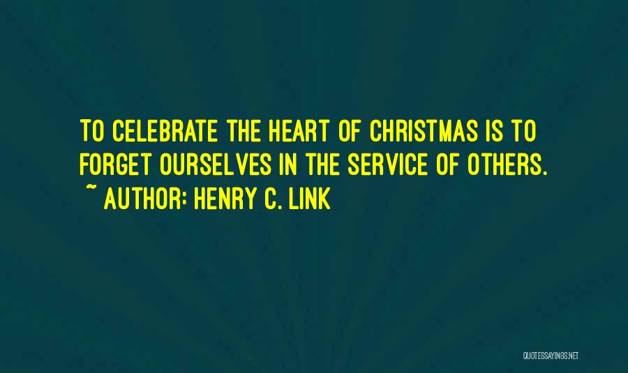 Christmas Celebrate Quotes By Henry C. Link