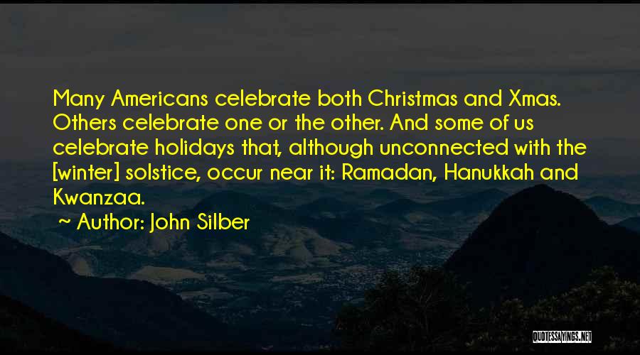 Christmas Celebrate Quotes By John Silber