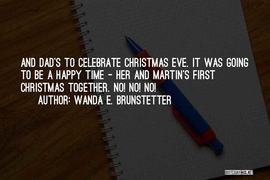 Christmas Celebrate Quotes By Wanda E. Brunstetter