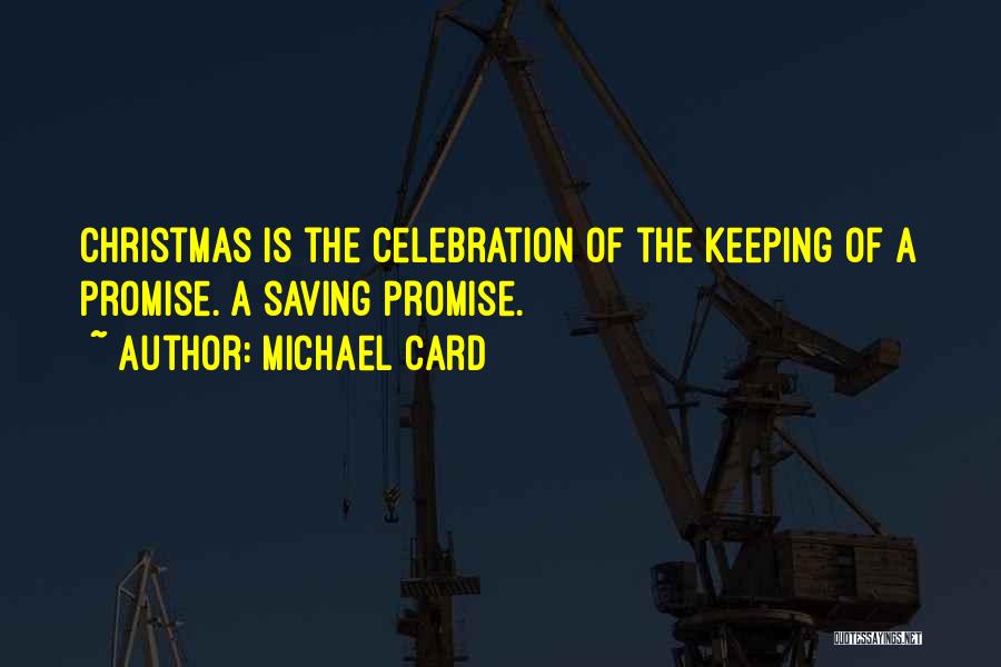 Christmas Celebration Quotes By Michael Card