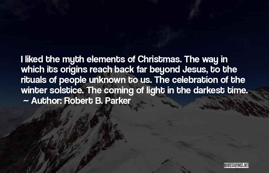 Christmas Celebration Quotes By Robert B. Parker