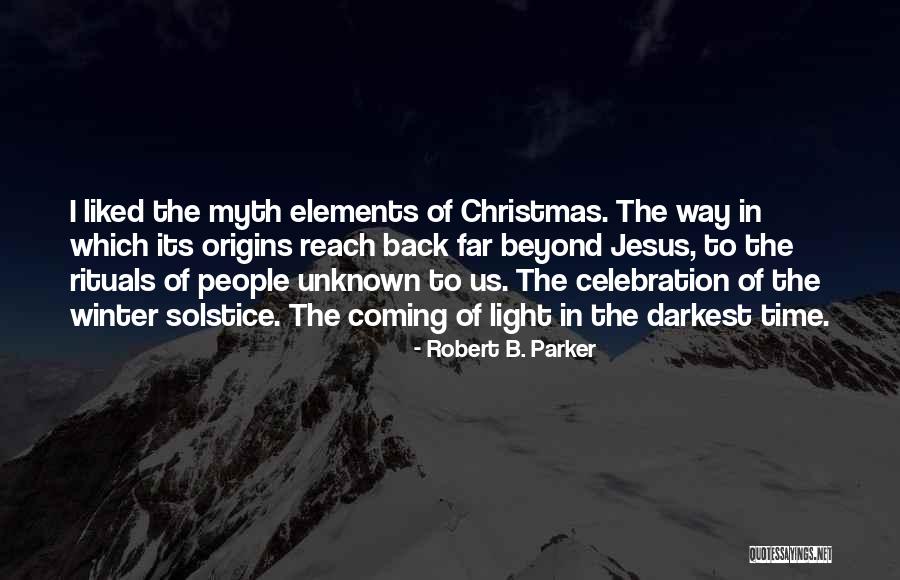 Christmas Celebration Quotes By Robert B. Parker