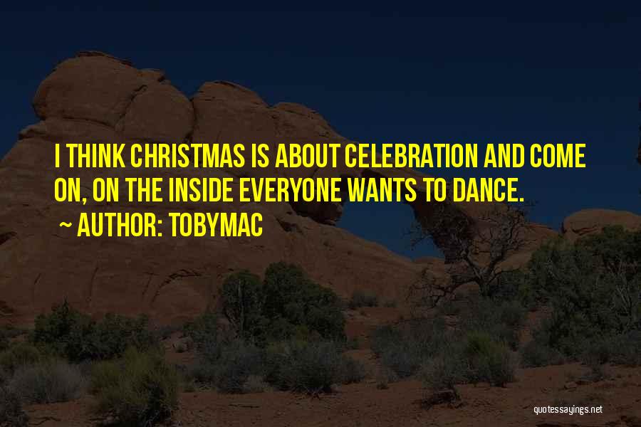 Christmas Celebration Quotes By TobyMac