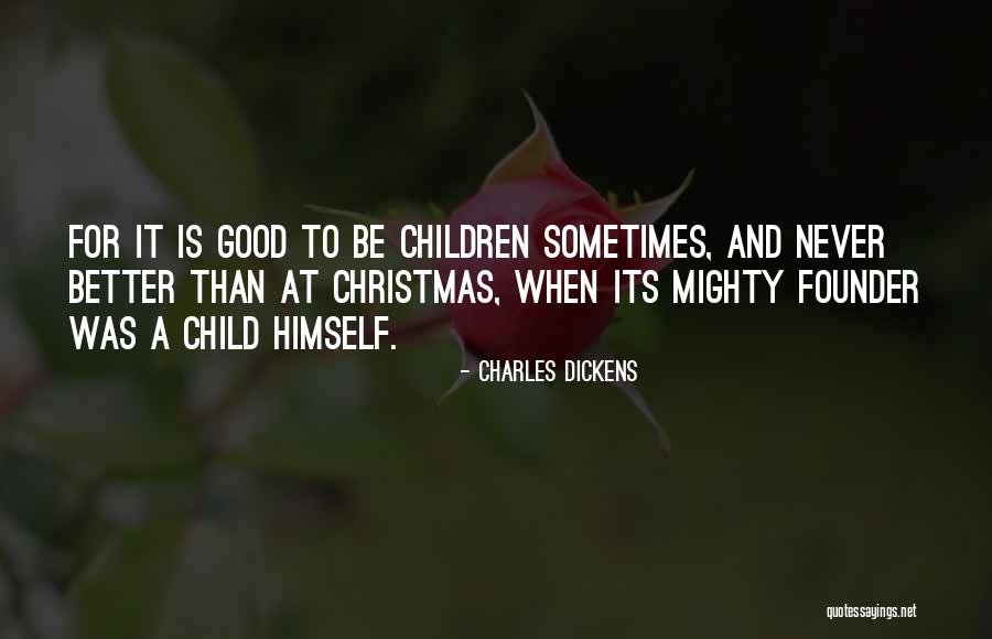 Christmas Charles Dickens Quotes By Charles Dickens