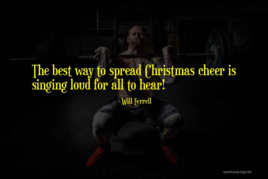Christmas Cheer Quotes By Will Ferrell Christmas Cheer Quotes By Will Ferrell