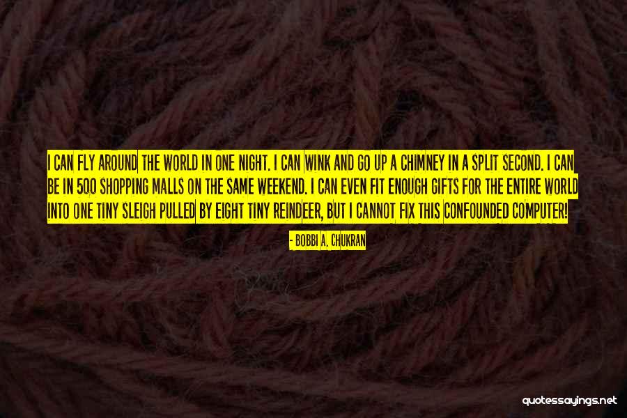 Christmas Comedy Quotes By Bobbi A. Chukran Christmas Comedy Quotes By Bobbi A. Chukran