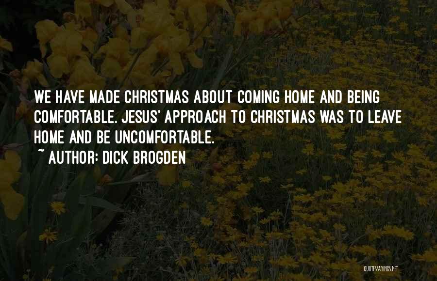 Christmas Coming Quotes By Dick Brogden