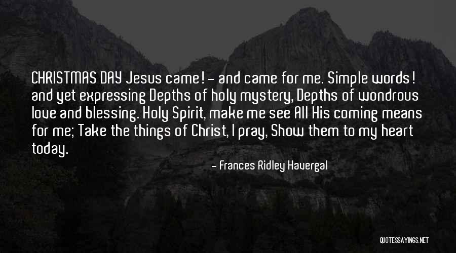 Christmas Coming Soon Quotes By Frances Ridley Havergal Christmas Coming Soon Quotes By Frances Ridley Havergal