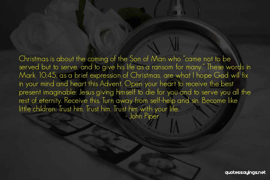 Christmas Coming Soon Quotes By John Piper Christmas Coming Soon Quotes By John Piper