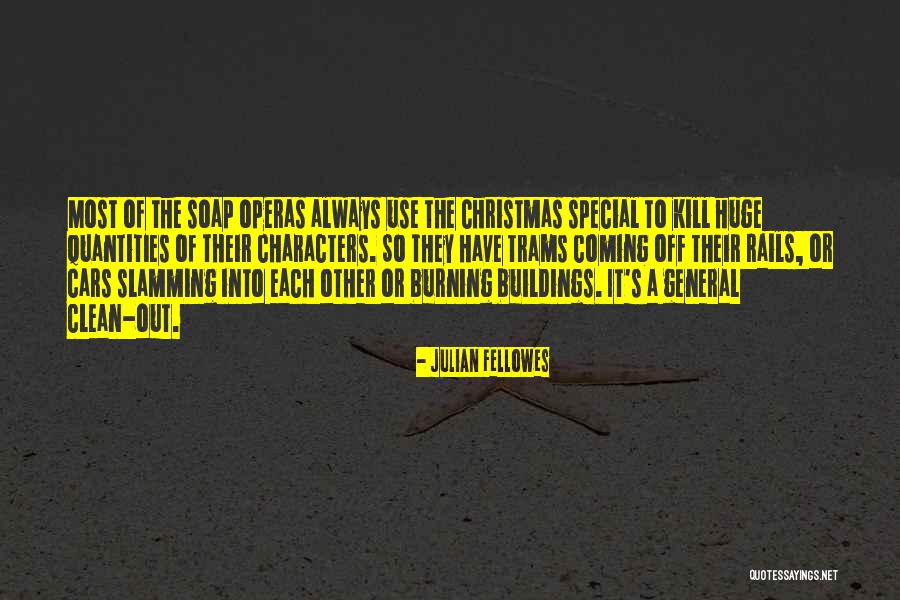 Christmas Coming Soon Quotes By Julian Fellowes Christmas Coming Soon Quotes By Julian Fellowes