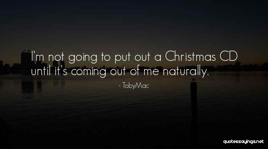 Christmas Coming Soon Quotes By TobyMac Christmas Coming Soon Quotes By TobyMac