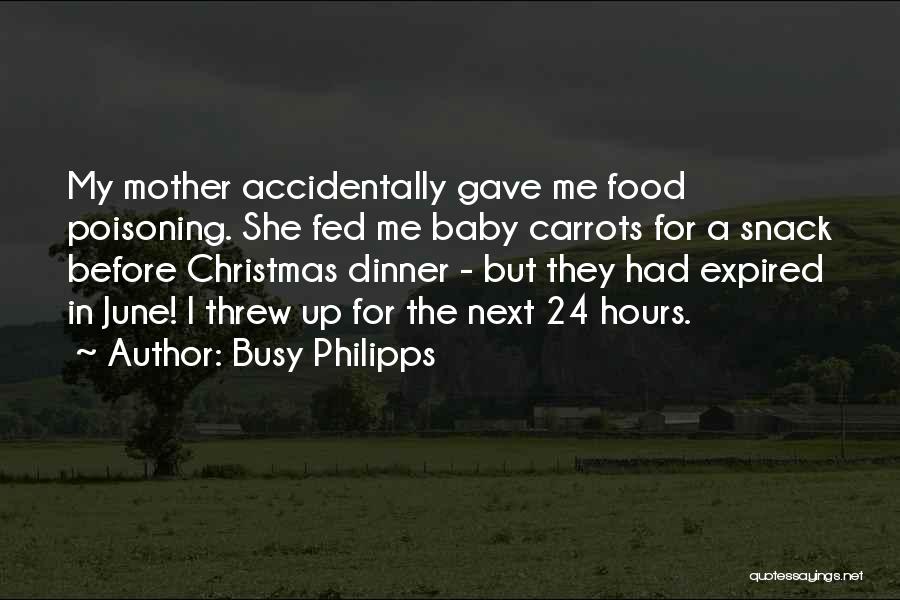 Christmas Dinner Quotes By Busy Philipps