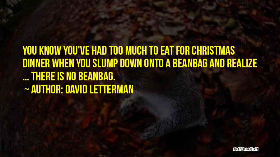 Christmas Dinner Quotes By David Letterman