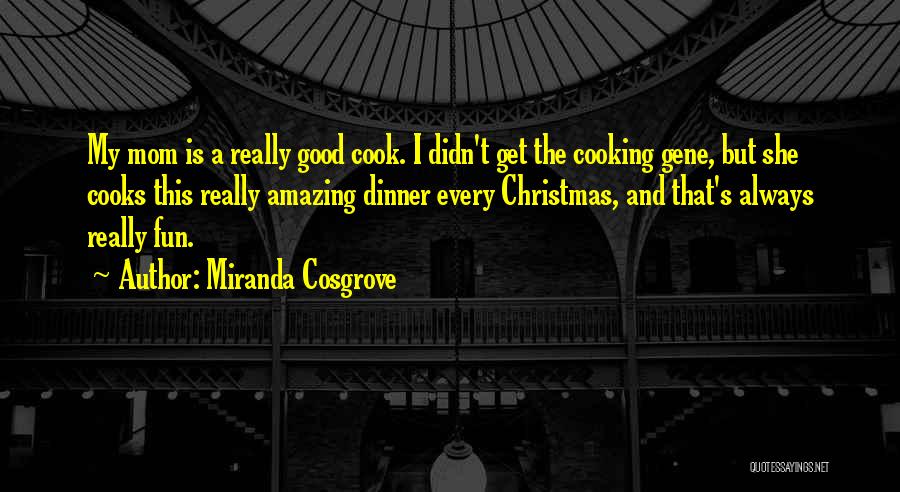 Christmas Dinner Quotes By Miranda Cosgrove