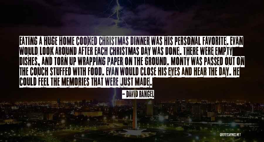 Christmas Dinner With Family Quotes By David Rangel Christmas Dinner With Family Quotes By David Rangel