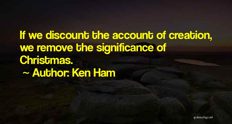 Christmas Discount Quotes By Ken Ham