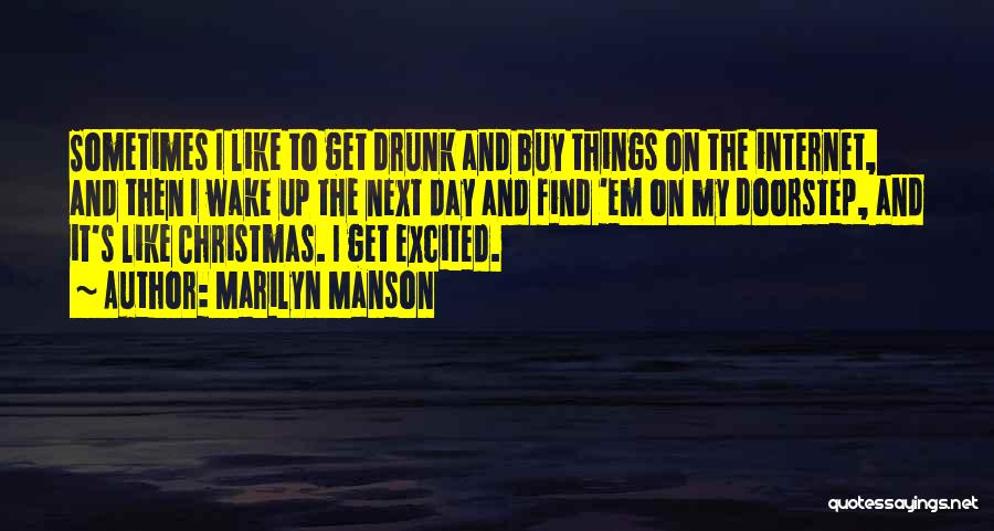 Christmas Drunk Quotes By Marilyn Manson