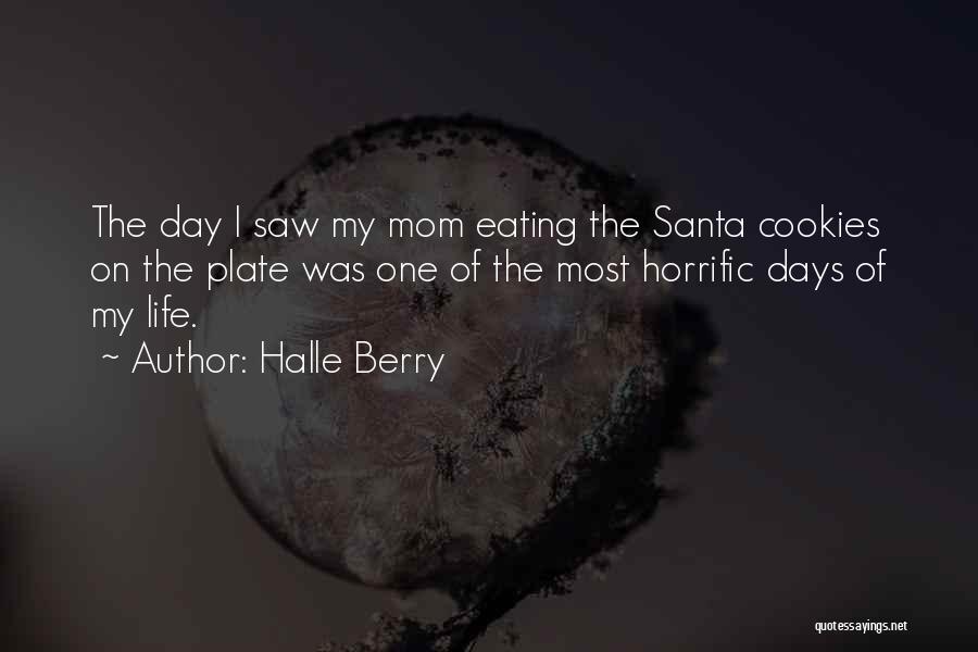 Christmas Eating Quotes By Halle Berry