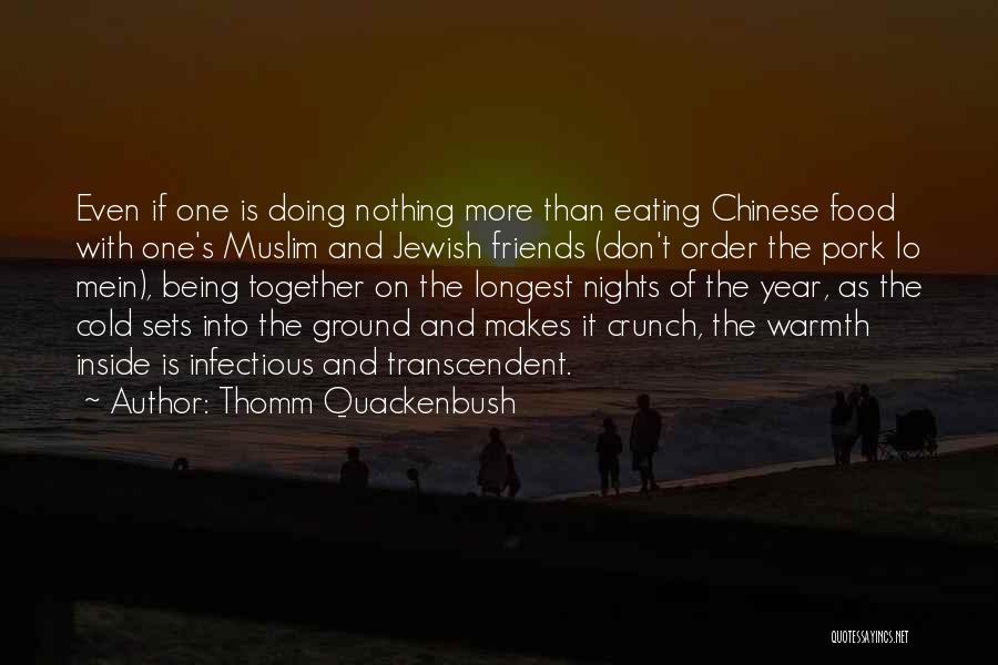 Christmas Eating Quotes By Thomm Quackenbush