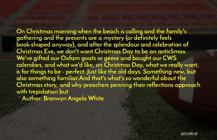 Christmas Eve Quotes By Bronwyn Angela White