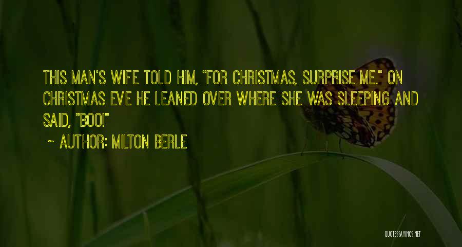 Christmas Eve Quotes By Milton Berle