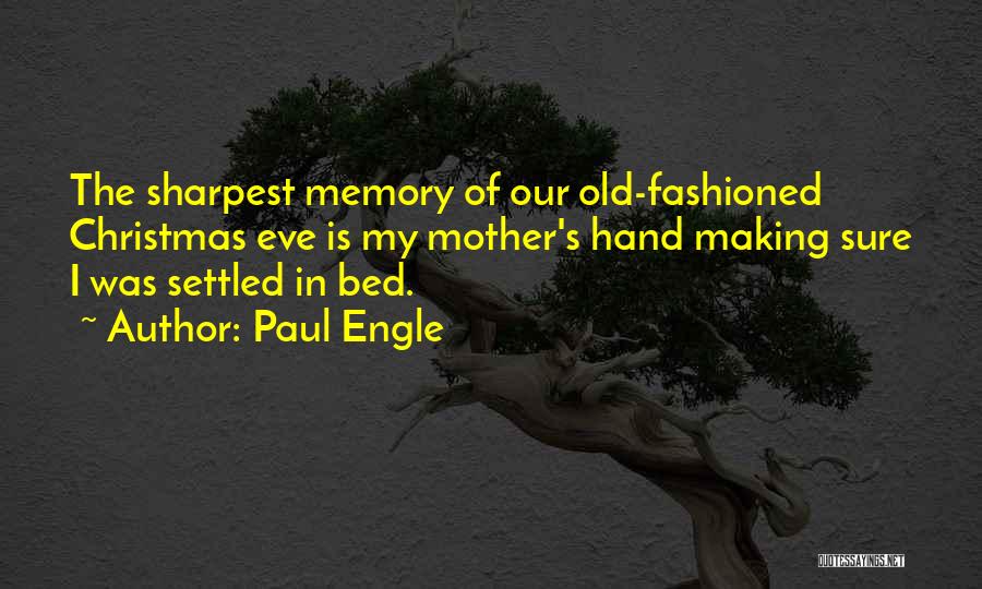 Christmas Eve Quotes By Paul Engle