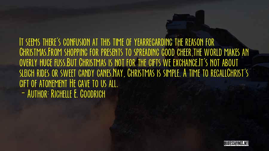 Christmas Exchange Gifts Quotes By Richelle E. Goodrich